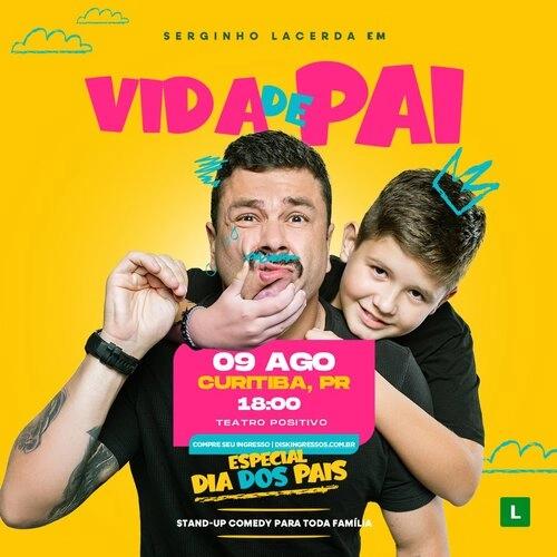 Serginho Lacerda apresenta Vida de Pai em Curitiba - Cover Image